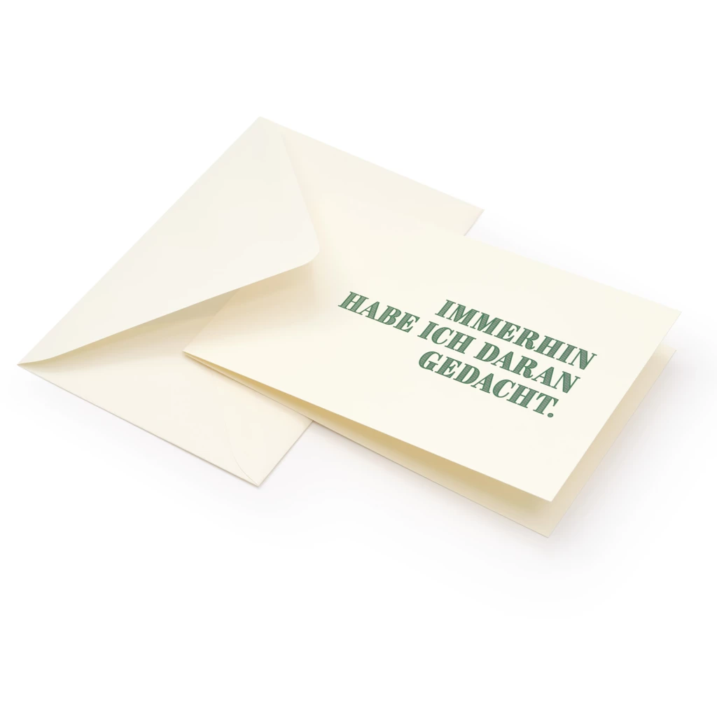 Grußkarte "Immerhin habe ich daran gedacht."