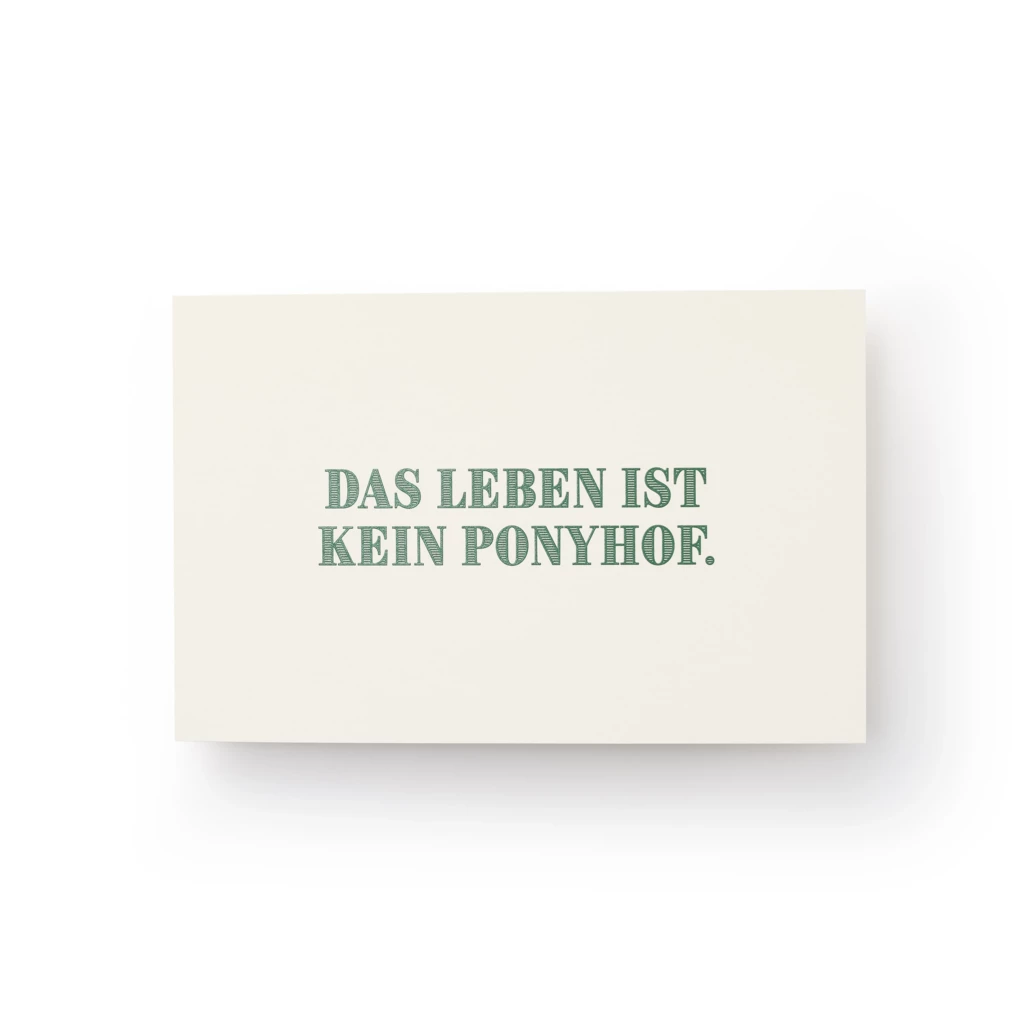 Grußkarte "Das Leben ist kein Ponyhof."